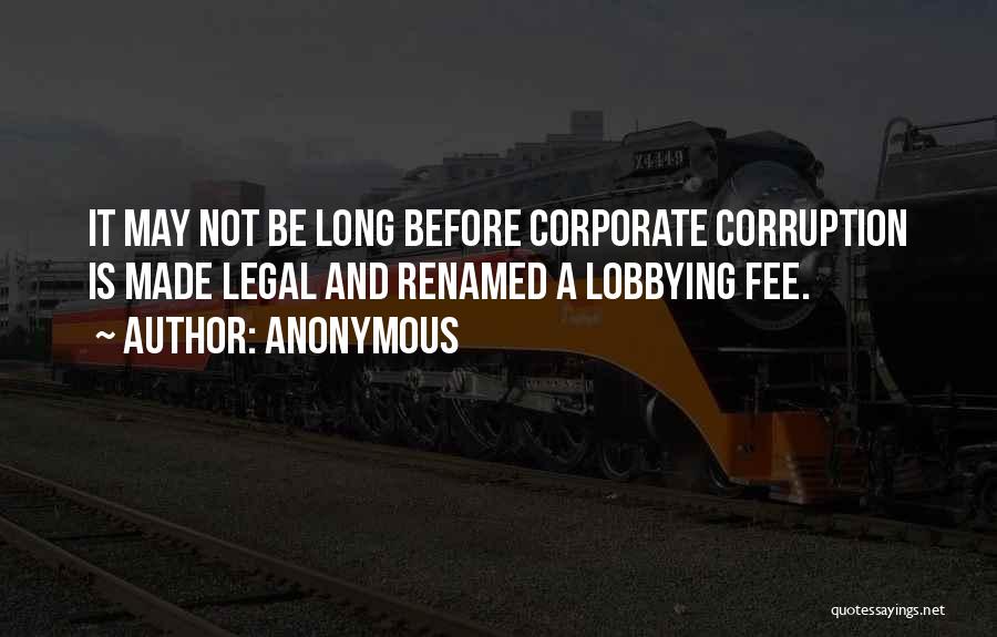 Lobbying Quotes By Anonymous