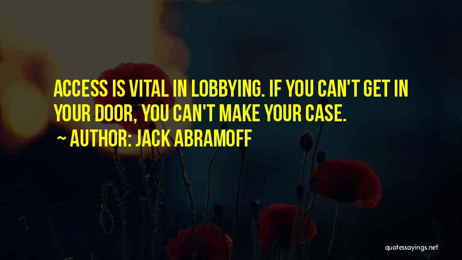 Lobbying Quotes By Jack Abramoff