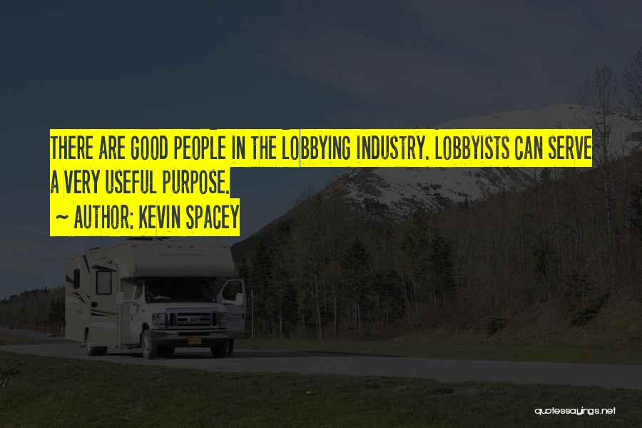 Lobbying Quotes By Kevin Spacey