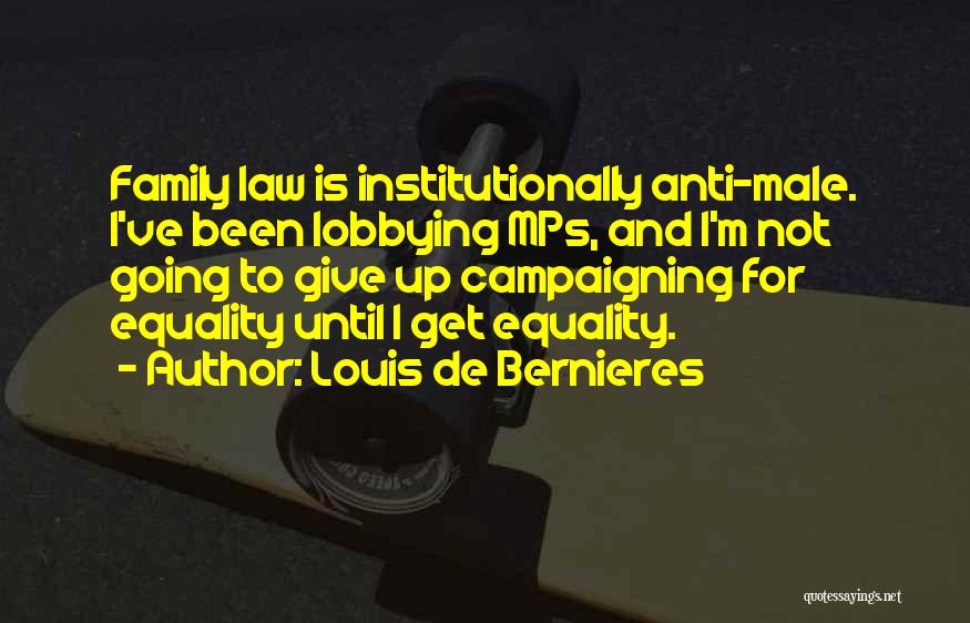 Lobbying Quotes By Louis De Bernieres