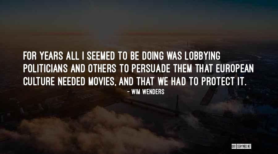 Lobbying Quotes By Wim Wenders