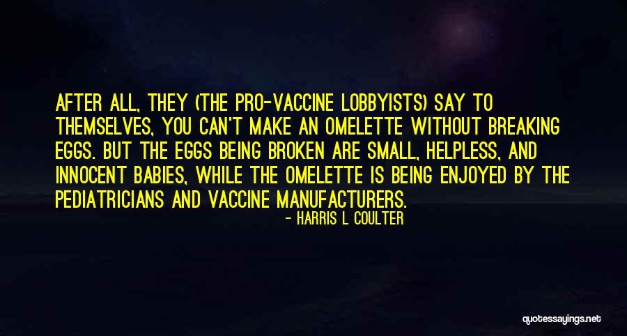 Lobbyists Quotes By Harris L Coulter