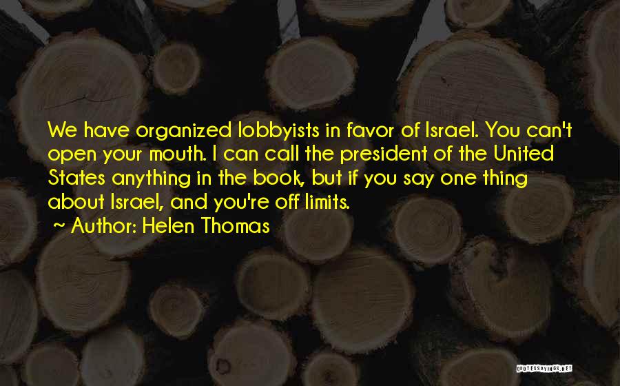 Lobbyists Quotes By Helen Thomas