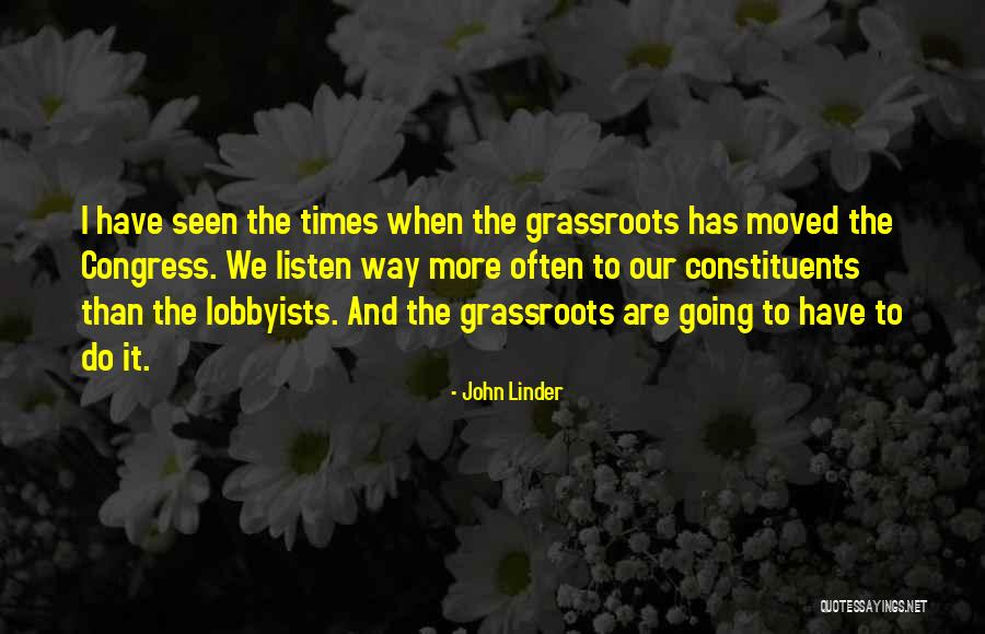 Lobbyists Quotes By John Linder