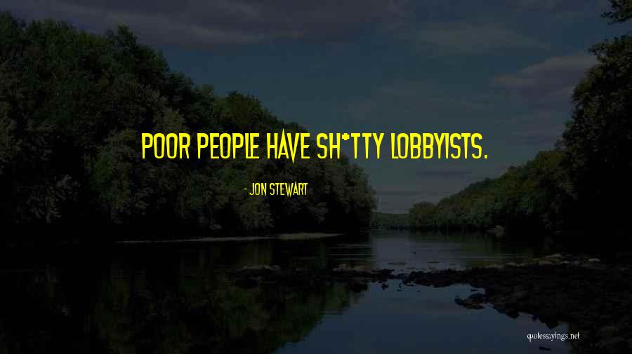 Lobbyists Quotes By Jon Stewart