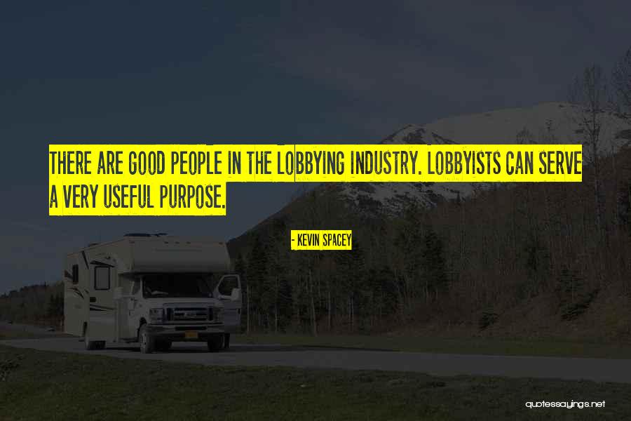 Lobbyists Quotes By Kevin Spacey