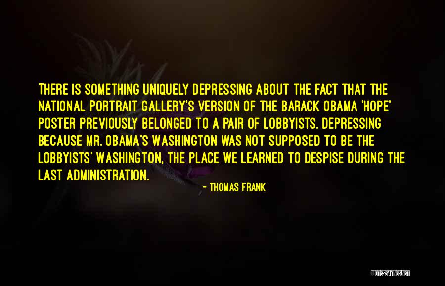 Lobbyists Quotes By Thomas Frank