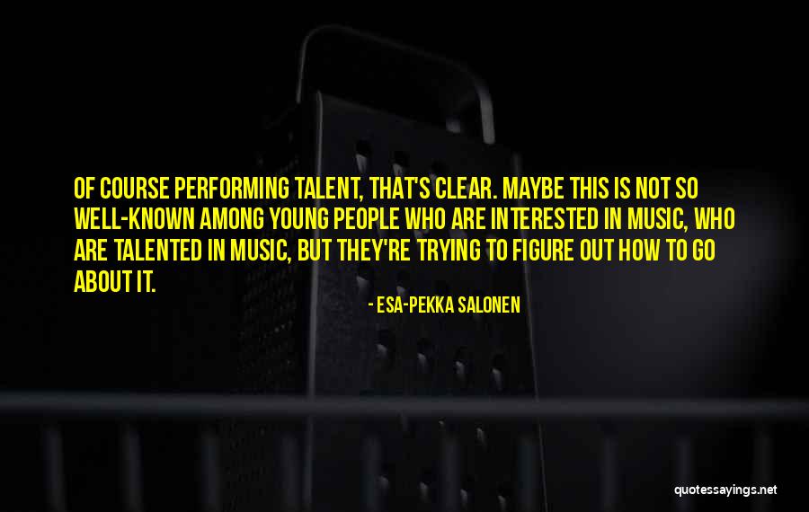 Lobeck And Hanson Quotes By Esa-Pekka Salonen Lobeck And Hanson Quotes By Esa-Pekka Salonen