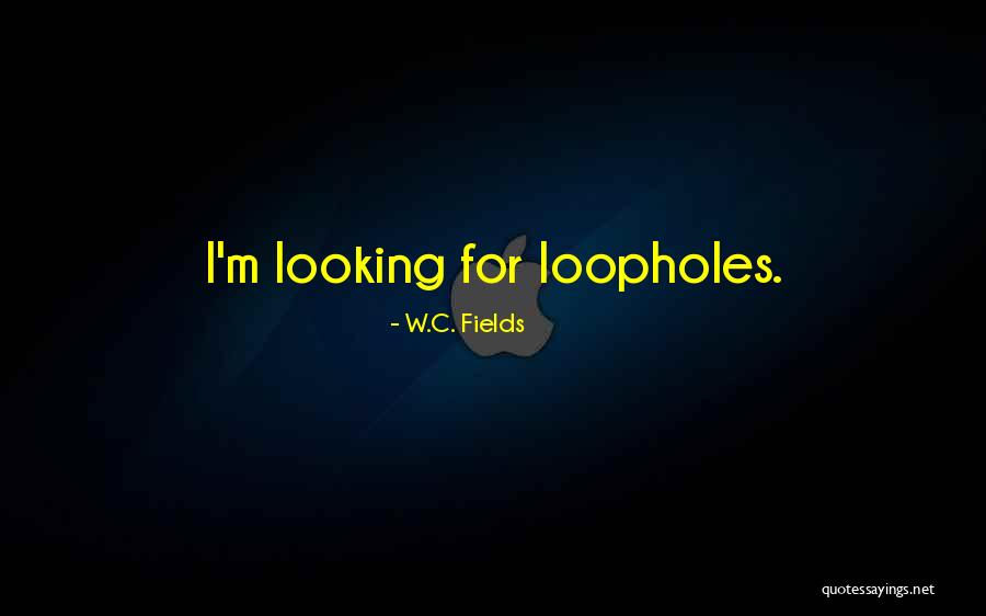 Lobellos Huffman Quotes By W.C. Fields Lobellos Huffman Quotes By W.C. Fields