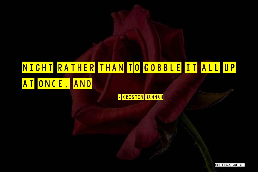 Lobera Ensenada Quotes By Kristin Hannah Lobera Ensenada Quotes By Kristin Hannah