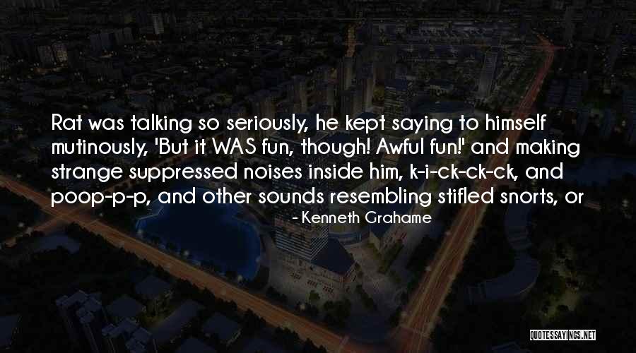 Loberto Quotes By Kenneth Grahame Loberto Quotes By Kenneth Grahame