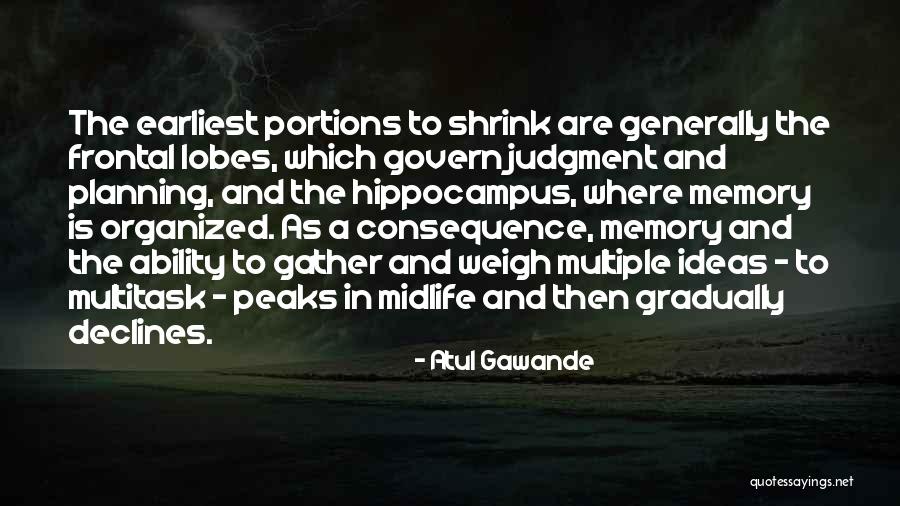 Lobes Quotes By Atul Gawande Lobes Quotes By Atul Gawande