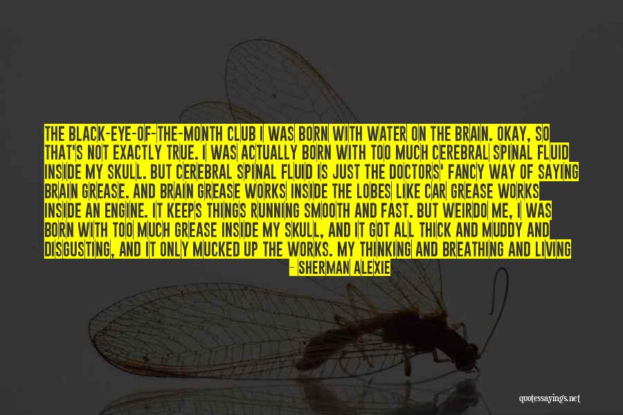 Lobes Quotes By Sherman Alexie Lobes Quotes By Sherman Alexie