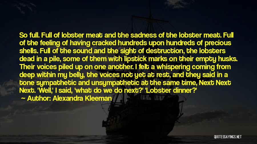 Lobster Dinner Quotes By Alexandra Kleeman