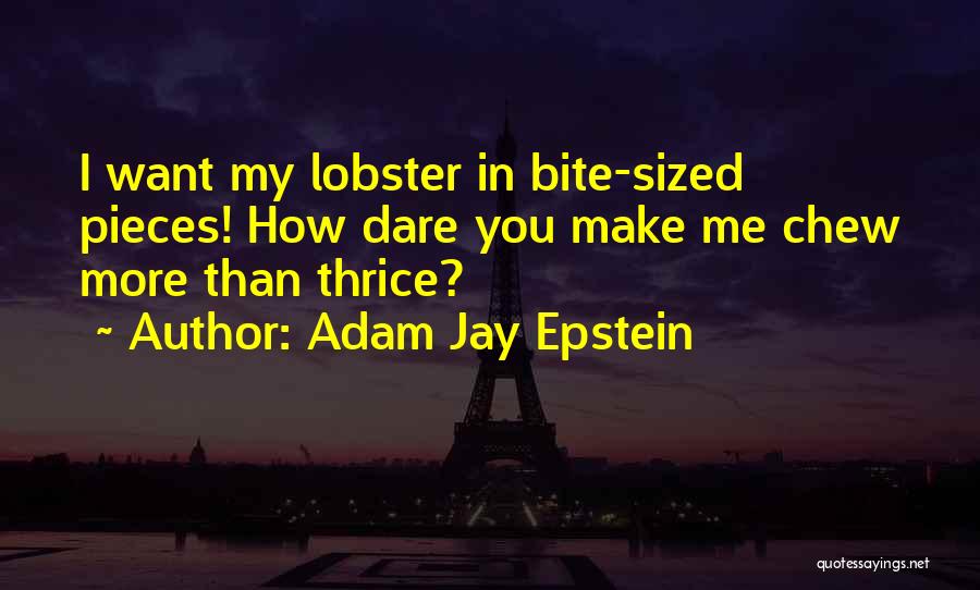 Lobster Quotes By Adam Jay Epstein