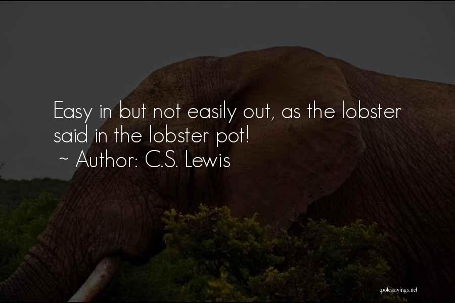 Lobster Quotes By C.S. Lewis