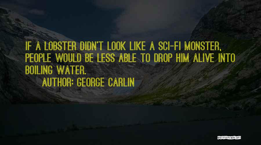 Lobster Quotes By George Carlin