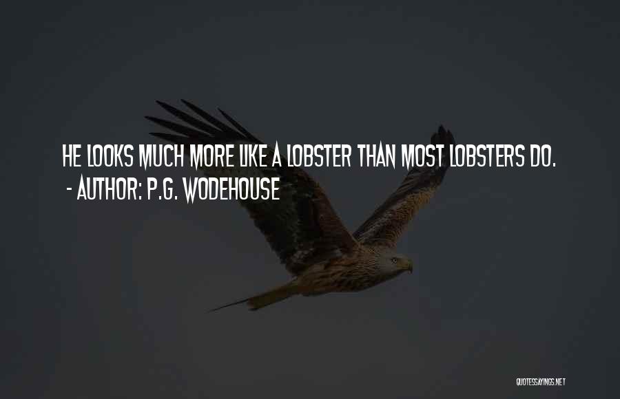 Lobster Quotes By P.G. Wodehouse