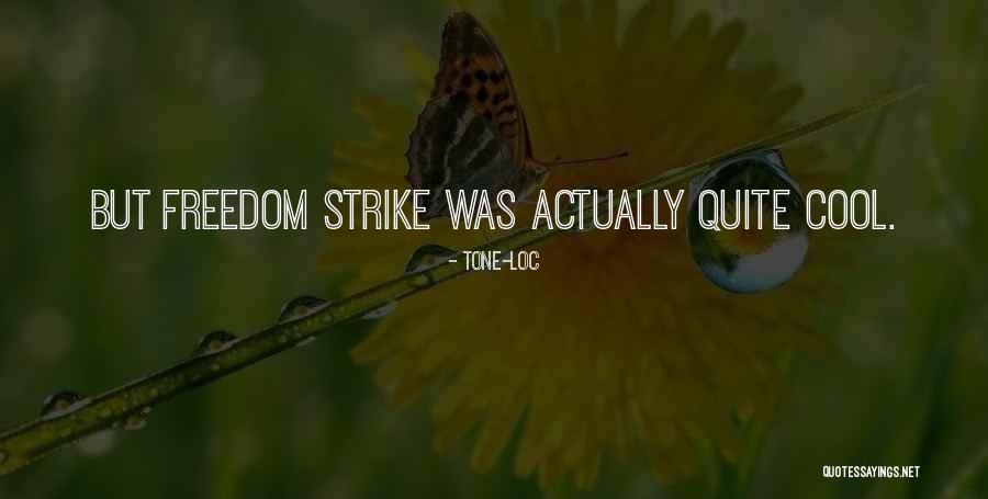 Loc Quotes By Tone-Loc Loc Quotes By Tone-Loc