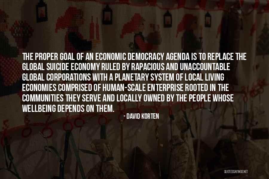 Local And Global Quotes By David Korten Local And Global Quotes By David Korten