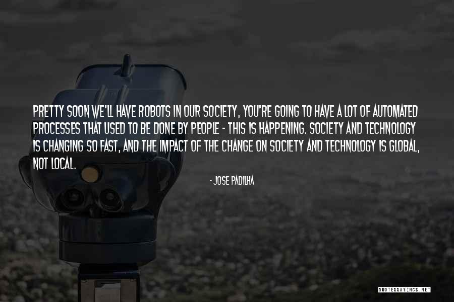 Local And Global Quotes By Jose Padilha Local And Global Quotes By Jose Padilha