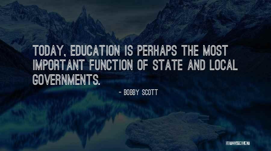 Local And State Quotes By Bobby Scott Local And State Quotes By Bobby Scott