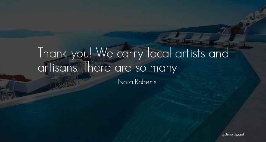 Local Artists Quotes By Nora Roberts