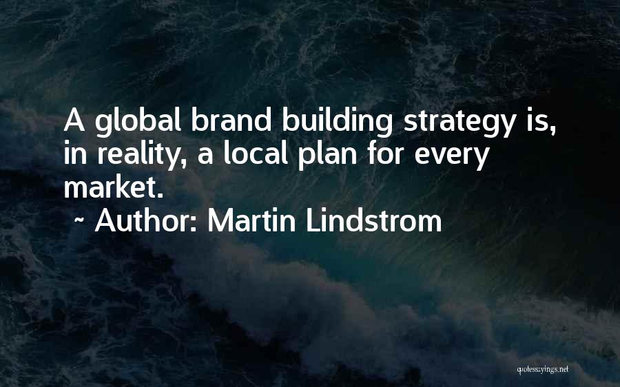 Local Brand Quotes By Martin Lindstrom