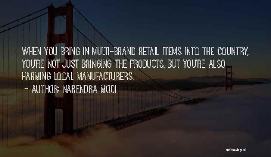 Local Brand Quotes By Narendra Modi
