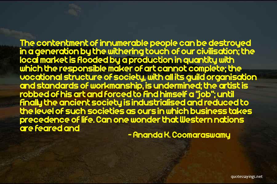 Local Business Quotes By Ananda K. Coomaraswamy Local Business Quotes By Ananda K. Coomaraswamy