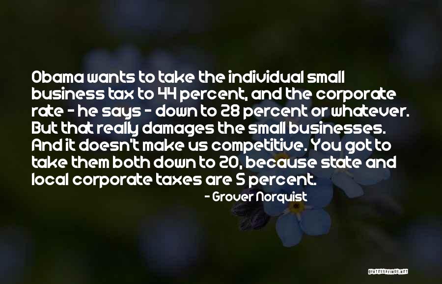 Local Business Quotes By Grover Norquist Local Business Quotes By Grover Norquist