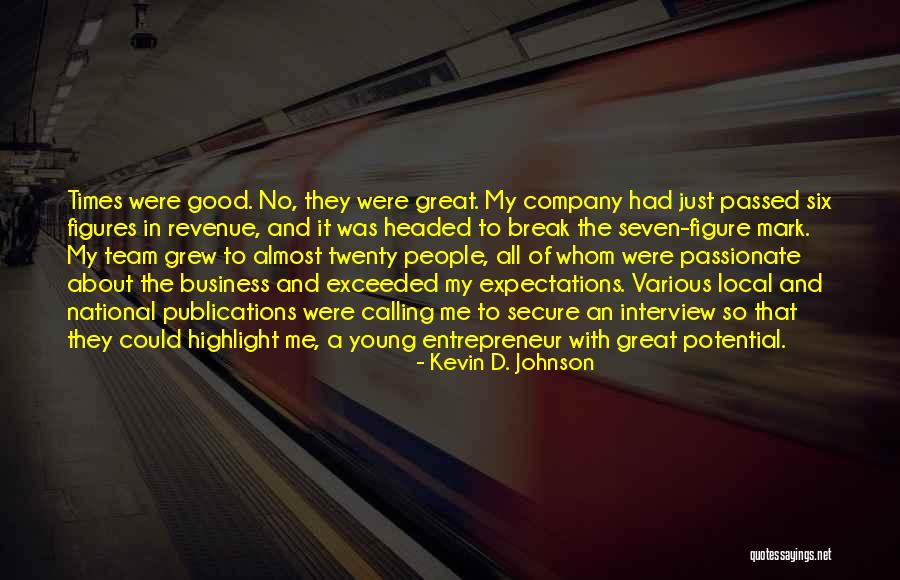 Local Business Quotes By Kevin D. Johnson Local Business Quotes By Kevin D. Johnson