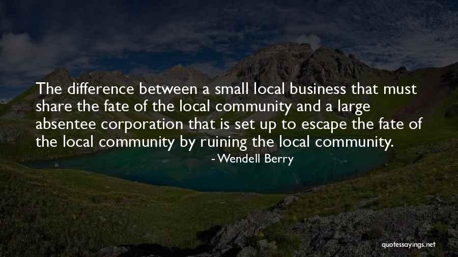 Local Business Quotes By Wendell Berry Local Business Quotes By Wendell Berry