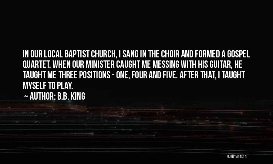 Local Church Quotes By B.B. King
