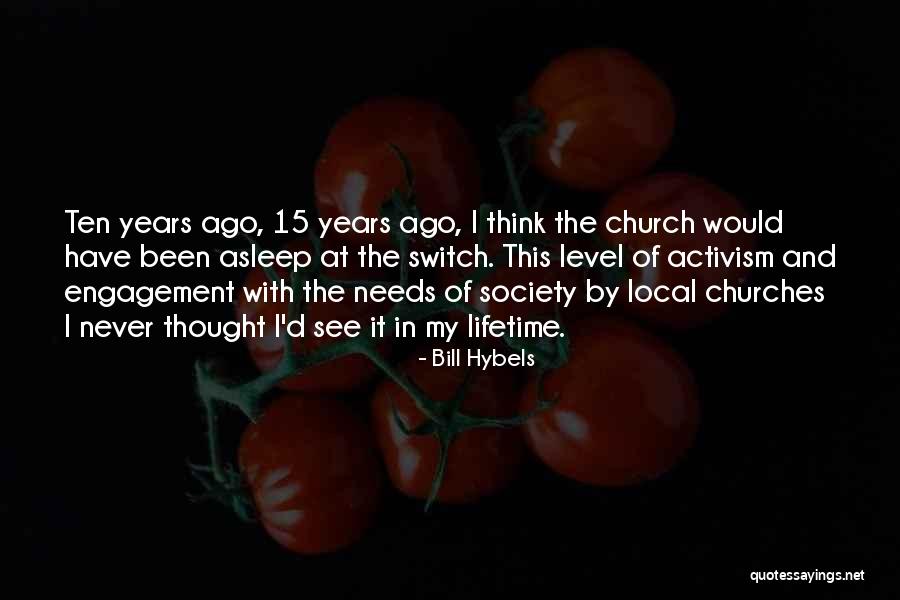 Local Church Quotes By Bill Hybels