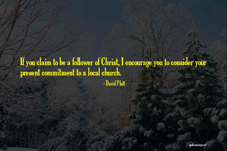 Local Church Quotes By David Platt