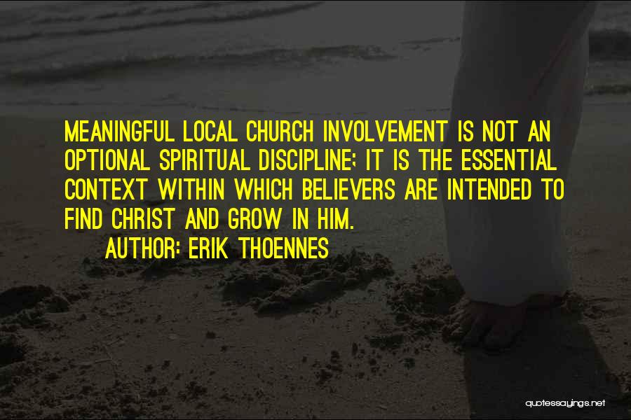 Local Church Quotes By Erik Thoennes
