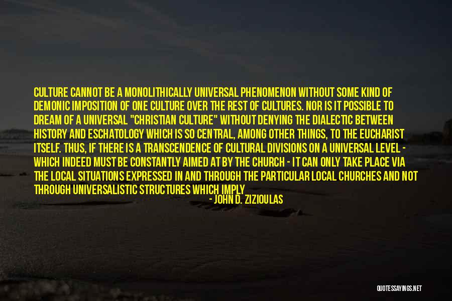 Local Church Quotes By John D. Zizioulas Local Church Quotes By John D. Zizioulas