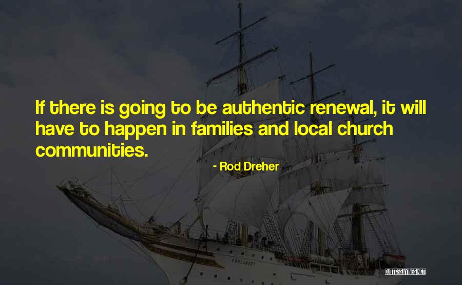 Local Church Quotes By Rod Dreher