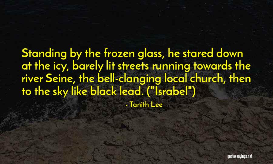 Local Church Quotes By Tanith Lee