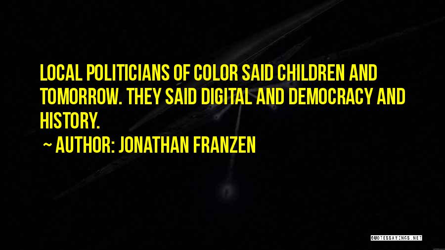 Local Color Quotes By Jonathan Franzen