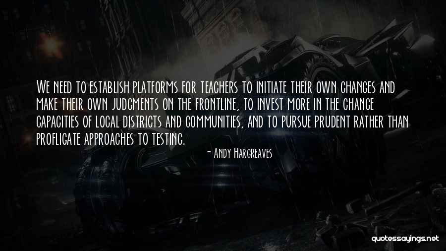 Local Community Quotes By Andy Hargreaves Local Community Quotes By Andy Hargreaves