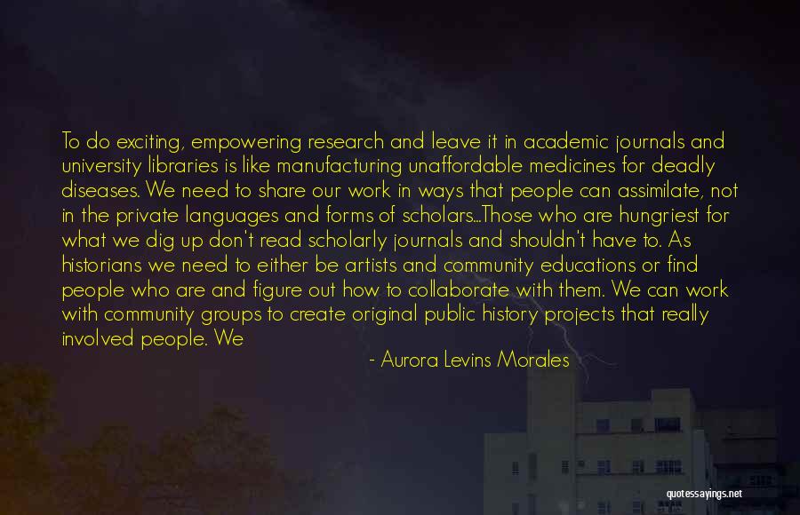 Local Community Quotes By Aurora Levins Morales Local Community Quotes By Aurora Levins Morales