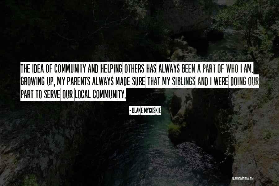 Local Community Quotes By Blake Mycoskie Local Community Quotes By Blake Mycoskie