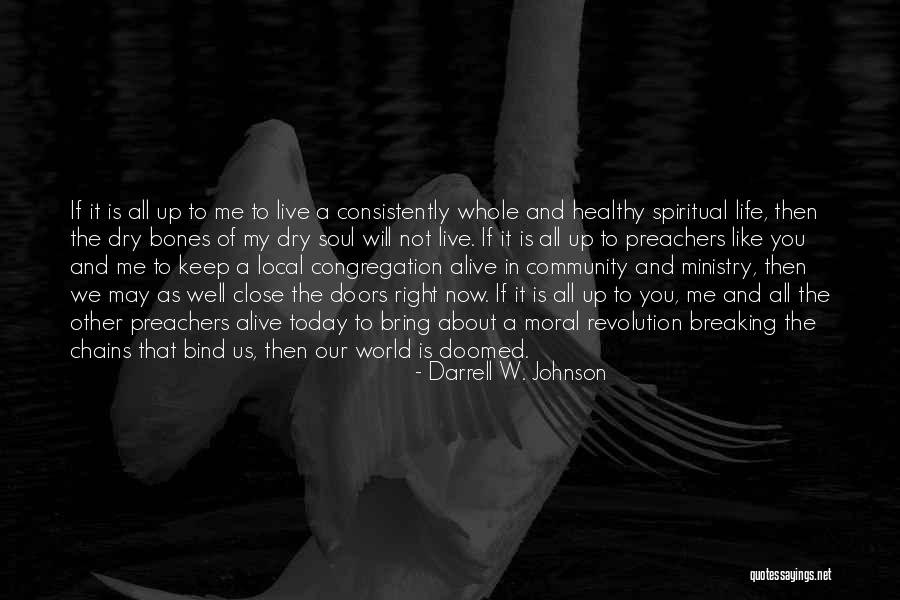 Local Community Quotes By Darrell W. Johnson Local Community Quotes By Darrell W. Johnson