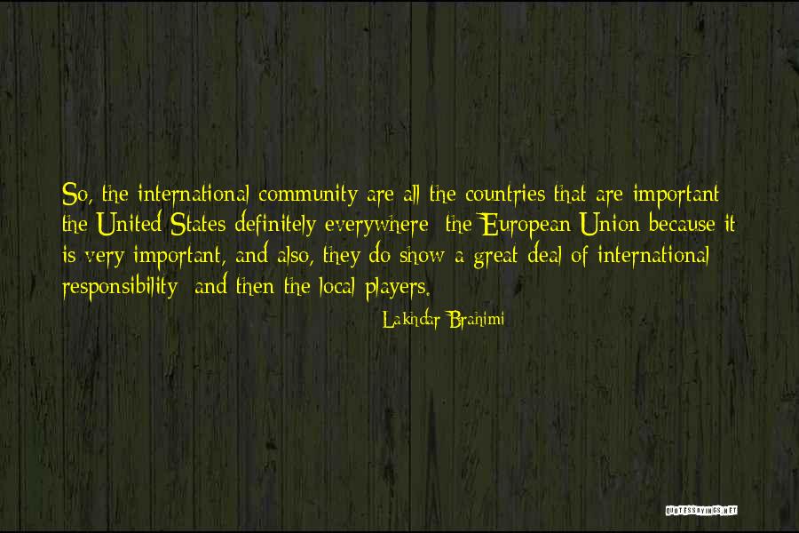 Local Community Quotes By Lakhdar Brahimi Local Community Quotes By Lakhdar Brahimi
