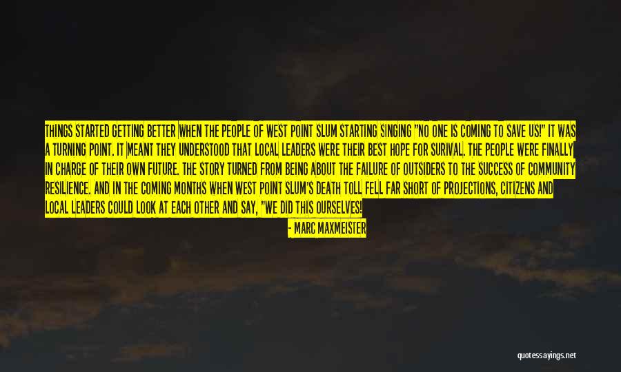 Local Community Quotes By Marc Maxmeister Local Community Quotes By Marc Maxmeister