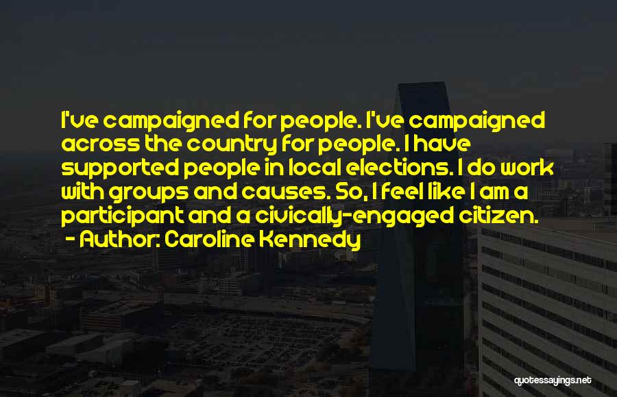 Local Elections Quotes By Caroline Kennedy