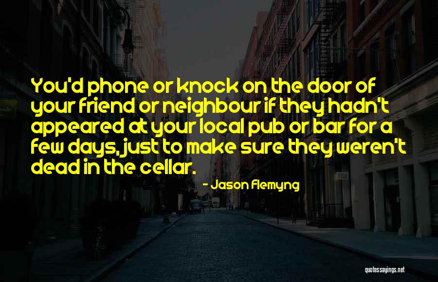 Local Friend Quotes By Jason Flemyng Local Friend Quotes By Jason Flemyng