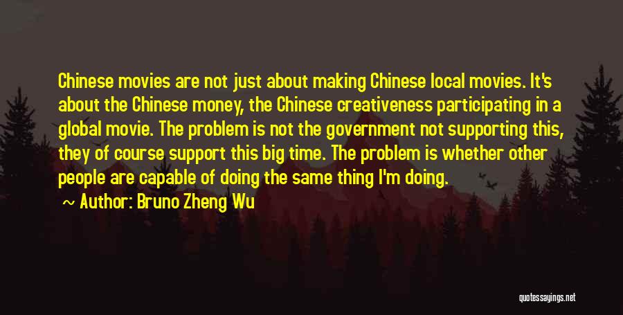 Local Global Quotes By Bruno Zheng Wu